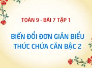 Biến đổi đơn giản căn thức bậc hai: Cách trục căn thức ở mẫu, Cách khử mẫu của biểu thức lấy căn - Toán 9 bài 7